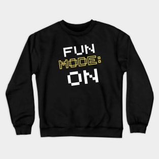 Fun Mode On Crewneck Sweatshirt